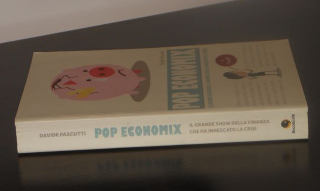 POP ECONOMIX, Davide Pascutti, Editore BeccoGiallo, 2013. - Foto 8