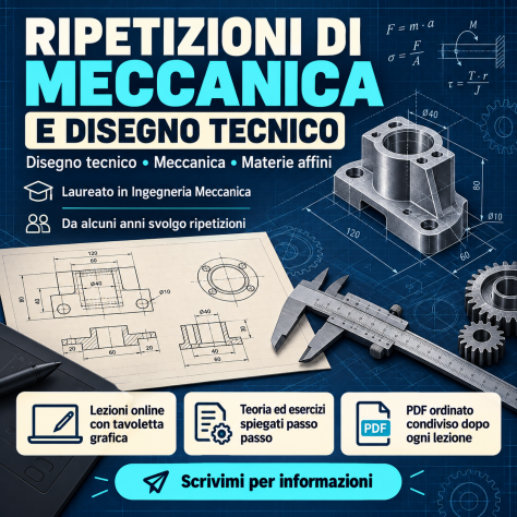 Ripetizioni di meccanica e disegno tecnico