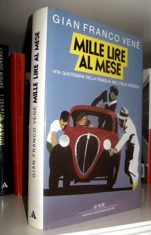 Mille lire al mese - Vita quotidiana della famiglia nell'Italia fascista
