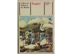 Tropici di Vittorio G.Rossi Arnoldo Mondadori Editore 1976 perfetto