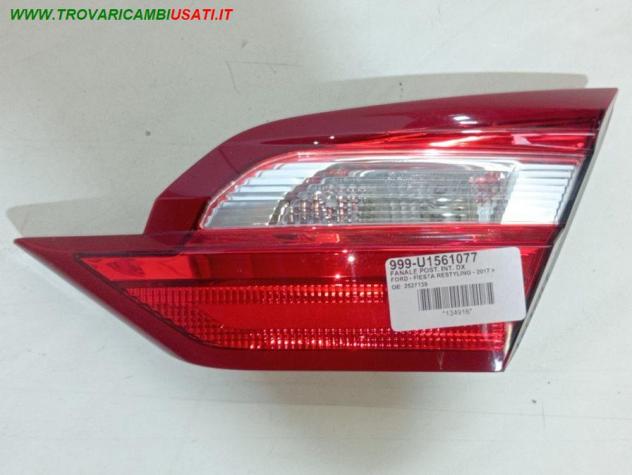 FANALE POST. INT. DX 999-U1561077 Parti elettriche  Fanaleria  Fanali  Fanale post. dx. FORD - FIESTA RESTYLING - 2017