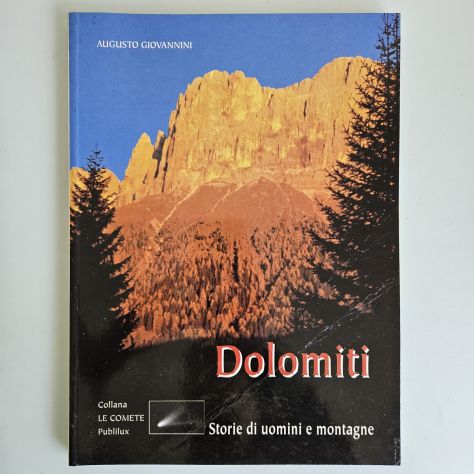 Dolomiti, Storie di Uomini e Montagne - Augusto Giovannini - Publilux - 1998 - T