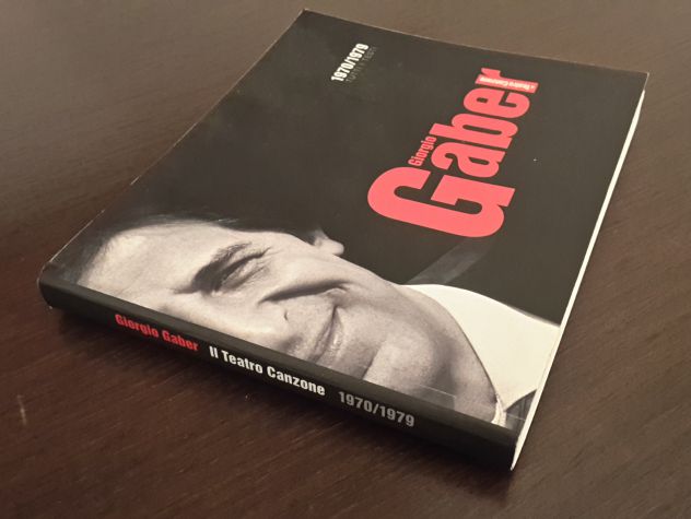 GIORGIO GABER, 1970/1979, TUTTI I TESTI, GENNAIO 2009. - Foto 3