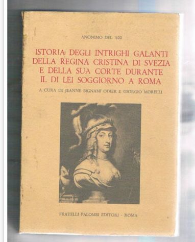 Istoria degli intrighi galanti della regina Cristina di Svezia