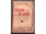 FISOLOGIA DEL DOLORE DI PAOLO MANTEGAZZA 1924 ED. A. BARION - LONIGO VICENZA -