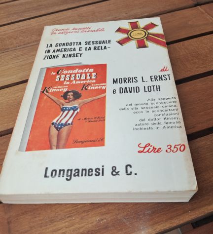 Condotta sessuale in America e Relazione Kinsey- Morris Ernst e David Loth 1966 - Foto 3