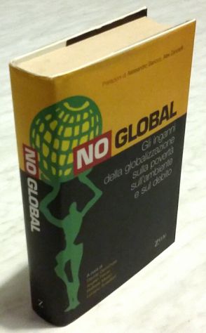 No Global.Gli inganni della globalizzazione di vari autori Ed.Zelig, 2001