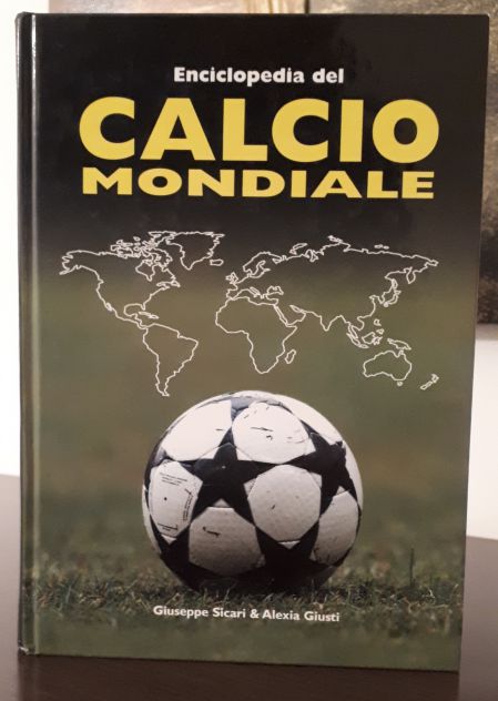 Enciclopedia del CALCIO MONDIALE, Giuseppe Sicari & Alexia Giusti, SEP 2004. - Foto 2