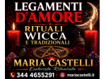 Legamenti d'Amore Rituali Magici Wicca e Tradizionali Maria Castelli