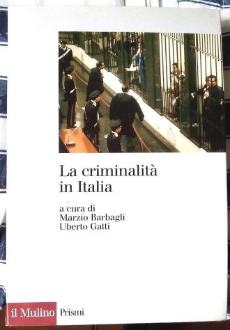 la criminalità in Italia di Barbagli, Gatti