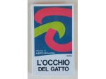 L'occhio del gatto di Alberto Bevilacqua Ed.Rizzoli, agosto 1976