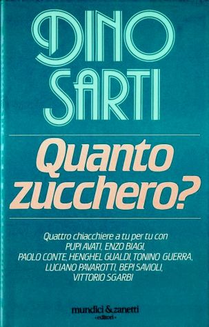 Quanto zucchero? Dino Sarti