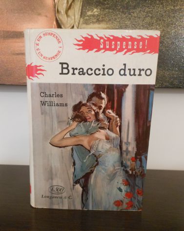 Braccio duro, Charles Williams, Longanesi & C. 1959, N. 51. - Foto 5