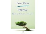 Bonsai - racconti per bambini che si sentono grandi di Simone Piazzesi