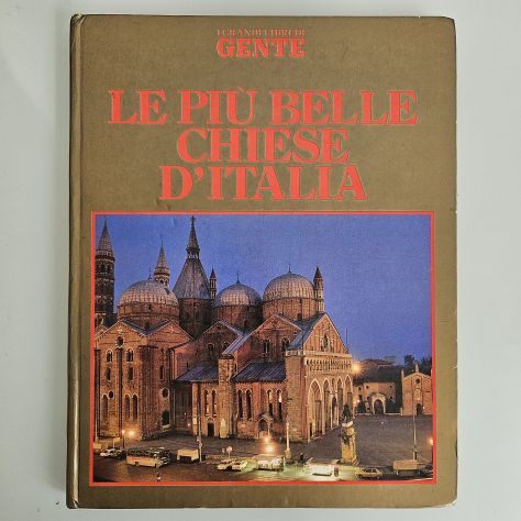 Le Più Belle Chiese d'Italia - Isa Bonacchi - Rusconi Editore - 1988 - TRACCIATA