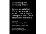 Workshop online, curare un catalogo d'arte
