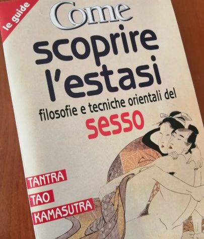 Come Scoprire l'Estasi - Filosofie e Tecniche orientali del Sesso - Foto 4