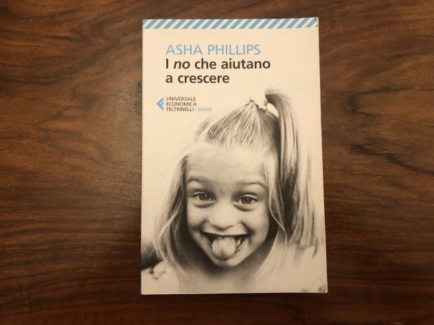 LIBRO I NO CHE AIUTANO A CRESCERE di Asha Phillips.