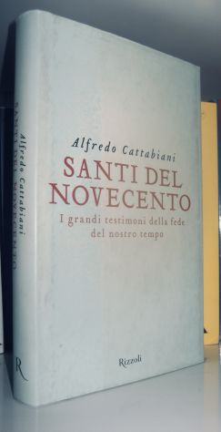 Santi del Novecento - I grandi testimoni della fede del nostro tempo