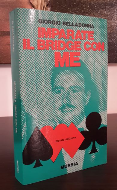 IMPARATE IL BRIDGE CON ME, GIORGIO BELLADONNA, MURSIA 1986. - Foto 5