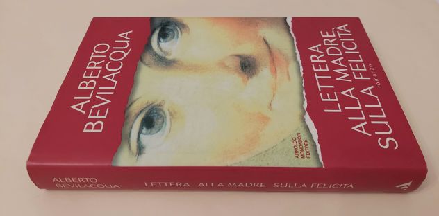 Lettera alla madre sua felicità Alberto Bevilacqua 1°Ed.Arnoldo Mondadori,1995 - Foto 3