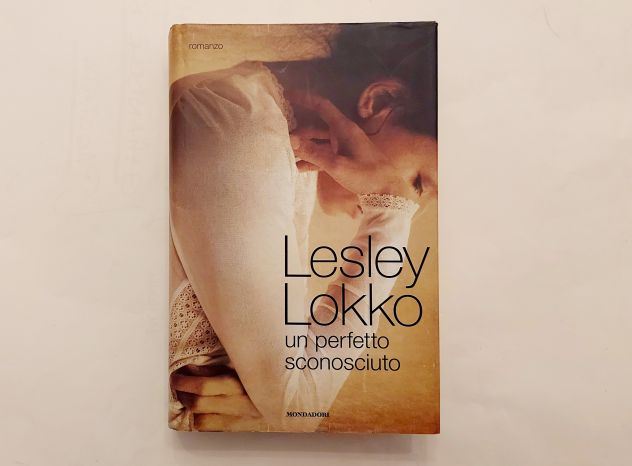 Un perfetto sconosciuto di Lesley Lokko 1°Ed.Mondadori, aprile 2012