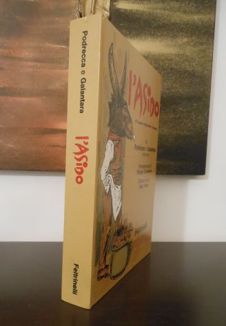 L'ASINO E' IL POPOLO: UTILE, PAZIENTE E BASTONATO, PODRECCA E GALANTARA, 1^ Ed. - Foto 3