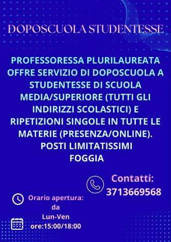 DOPOSCUOLA/RIPETIZIONI SOLO STUDENTESSE FOGGIA POSTI LIMITATISSIMI