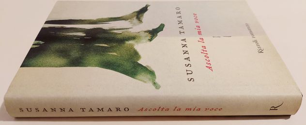 Ascolta la mia voce di Susanna Tamaro 1° Ed.Rizzoli, settembre 2006 come nuovo - Foto 5