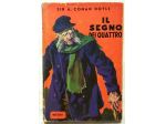 Il segno dei quattro di Sir Arthur Conan Doyle;  Ed.Rizzoli, Milano 1950 ottimo
