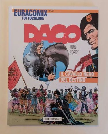 Dago.Il cavallo nero del destino 132 di Wood,Salinas,Gomez Eura Editoriale, 1999