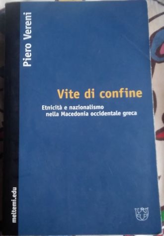 vite di confine - etnicità e nazionalismo nella macedonia occidentale greca