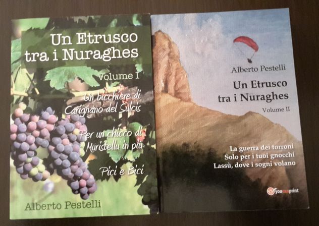 Un Etrusco tra i Nuraghes, Voll. 1 e 2, Alberto Pestelli, 2017. - Foto 4