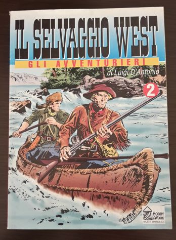 IL SELVAGGIO WEST N. 2, GLI AVVENTURIERI, DI LUIGI D'ANTONIO, Hobby & Work 1990. - Foto 2