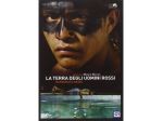 DVD La terra degli uomini rossi-Birdwatchers Distribuzione:01 Distribution, 2009