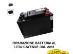 riparazione batteria al litio porsche CAYENNE 2018