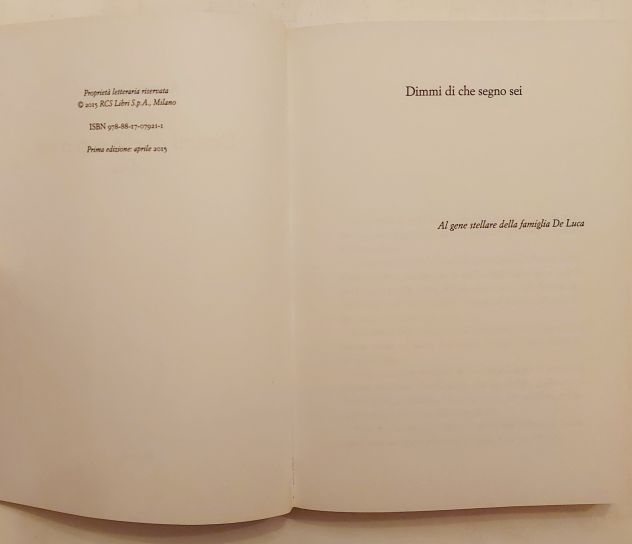 Dimmi di che segno sei di Alessia De Luca 1°Ed. Rizzoli, aprile, 2015 - Foto 6
