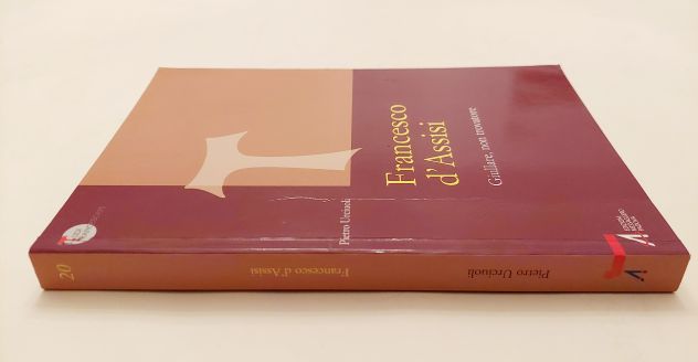 Francesco D'Assisi. Giullare, non trovatore Pietro Urciuoli Ed.Messaggero, 2009 - Foto 5