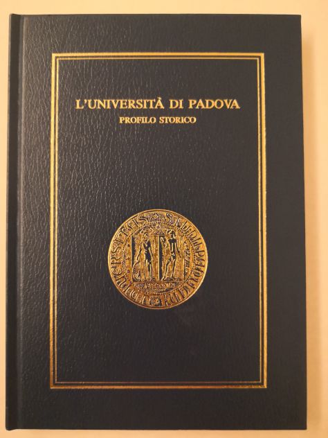 Libro "L'Università di Padova - Profilo Storico" a cura di Lucia Rossetti, 1983