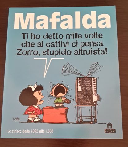 Mafalda, TI HO DETTO MILLE VOLTE CHE AI CATTIVI CI PENSA ZORRO, SALANI 2006. - Foto 4