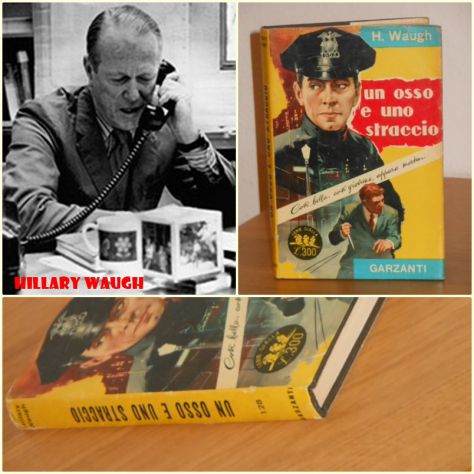 Un osso e uno straccio, Hillary Waugh, Garzanti 1^ Ed. 1958.