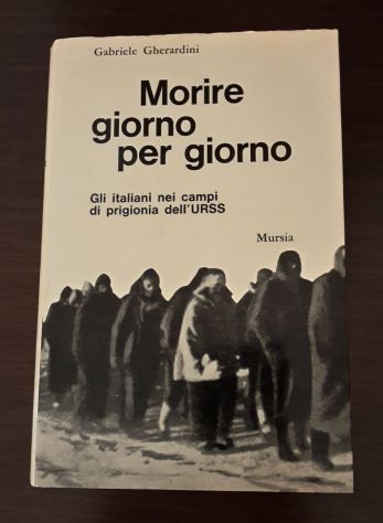 Morire giorno per giorno, Gabriele Gherardini, U. Mursia & C. Giugno 1966. - Foto 2