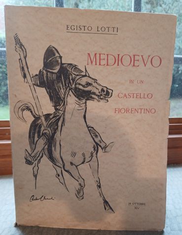 Medioevo in un Castello Fiorentino" di Egisto Lotti. - Foto 6