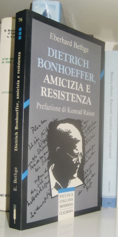 Eberhard Bethge  - Dietrich Bonhoeffer, amicizia e Resistenza