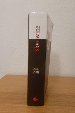 Slow wine guida 2011, Storie di vita, vigne, vini in Italia. - Foto 3