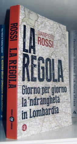 La Regola - Giorno per giorno la 'ndrangheta in Lombardia