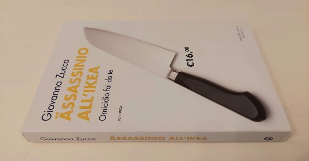 Assassinio all’Ikea. Omicidio fai da te di Giovanna Zucca 1°Ed.Fazzi, 2015 nuovo - Foto 3