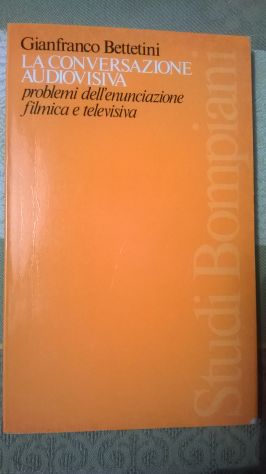 LA CONVERSAZIONE AUDIOVISIVA - Gianfranco Bettetini