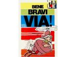 Bene Bravi Via!