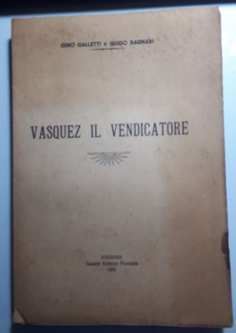VASQUEZ IL VENDICATORE, GINO GALLETTI e DARIO BARNABI, 1922. - Foto 2